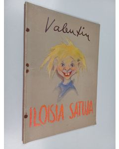 Kirjailijan Valentin käytetty teos Iloisia satuja