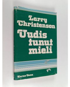 Kirjailijan Larry Christenson käytetty kirja Uudistunut mieli