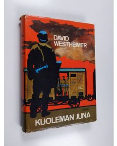 Kirjailijan David Westheimer käytetty kirja Kuoleman juna