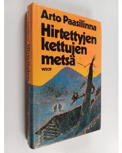 Kirjailijan Arto Paasilinna käytetty kirja Hirtettyjen kettujen metsä