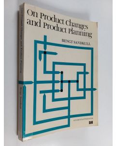Kirjailijan Bengt Sandkull käytetty kirja On product changes and product planning