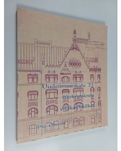 Kirjailijan Pia Olsson käytetty kirja Uudenmaankatu 25 : vuokratalosta osakeyhtiöksi