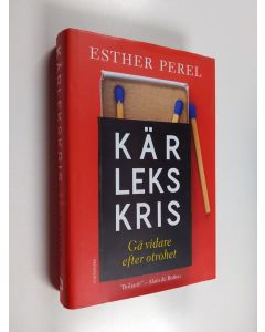Kirjailijan Esther Perel käytetty kirja Kärlekskris : gå vidare efter otrohet