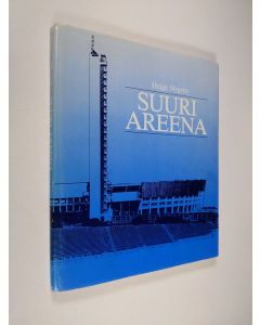 Kirjailijan Helge Nygren käytetty kirja Suuri areena : Stadion-säätiö 1927-1987, Helsingin olympiastadion 1938-1988