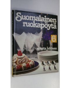 Tekijän Matti Larres  käytetty kirja Suomalainen ruokapöytä 6, Arjesta juhlaan