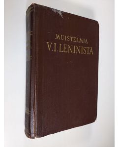 Kirjailijan Vladimir Iljits Lenin käytetty kirja Muistelmia Vladimir Iljits Leninnistä 1