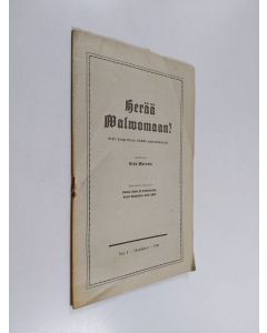 Tekijän Urho Muroma  käytetty teos Herää walwomaan! : lehti hengellisen elämän syventämiseksi n:o 3/1931