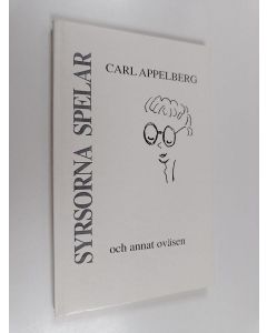 Kirjailijan Carl Appelberg käytetty kirja Syrsorna spelar och annat oväsen