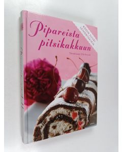 Tekijän Ulla Svensk  käytetty kirja Pipareista pitsikakkuun : kodin suuri leivontakirja