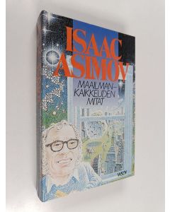 Kirjailijan Isaac Asimov käytetty kirja Maailmankaikkeuden mitat
