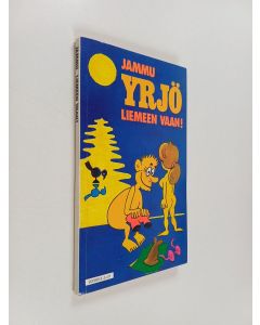 Kirjailijan Jammu käytetty kirja Yrjö, liemeen vaan!