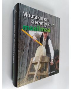 Kirjailijan Ilkka Aaltonen käytetty kirja Muutakin on kierretty kuin maailmaa
