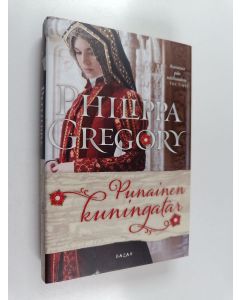 Kirjailijan Philippa Gregory käytetty kirja Punainen kuningatar