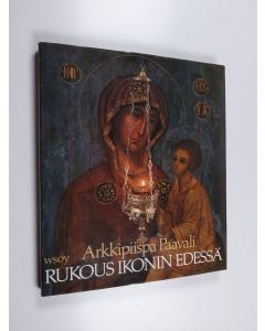 Kirjailijan arkkipiispa Paavali käytetty kirja Rukous ikonin edessä