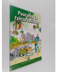 Kirjailijan Marika Aaltonen käytetty kirja Puutarha ja työturvallisuus