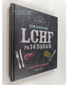 Kirjailijan Lars-Erik Litsfeldt käytetty kirja Kom igång med LCHF på 14 dagar
