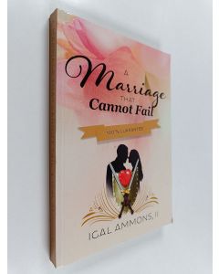 Kirjailijan II Ammons käytetty kirja A marriage that cannot fail