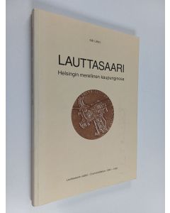 Kirjailijan Ari Uino käytetty kirja Lauttasaari : Helsingin merellinen kaupunginosa