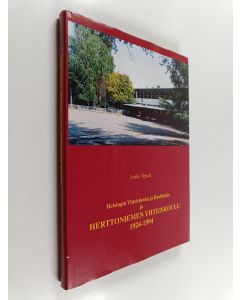 Kirjailijan Jouko Teperi & Helsingin yhteiskoulu ja reaalilukio käytetty kirja Helsingin yhteiskoulu ja realilukio ja Herttoniemenyhteiskoulu 1924-1994