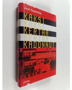 Kirjailijan Joel Haahtela käytetty kirja Kaksi kertaa kadonnut