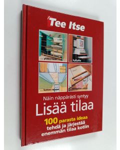 Tekijän Kåre ym. Olofsen  käytetty kirja Näin näppärästi syntyy lisää tilaa : 100 parasta ideaa tehdä ja järjestää enemmän tilaa kotiin