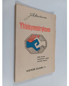 Kirjailijan J.E. Kaukomaa käytetty kirja Kalevalan opetuksia 2 : Kalevalan yhdistävä voima