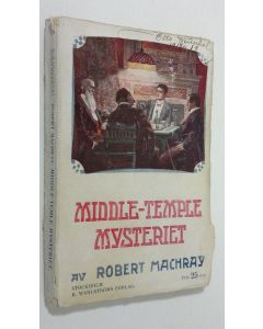Kirjailijan Robert Machray käytetty kirja Middle-Temple mysteriet