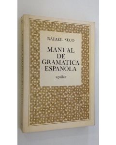 Kirjailijan Rafael Seco käytetty kirja Manuel de gramatica Espanola