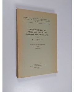 Kirjailijan K. F. Karjalainen käytetty kirja Grammatikalische Aufzeichnungen aus ostjakischen Mundarten