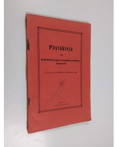 käytetty kirja Pöytäkirja tehty ensimäisestä torpparien edustajain kokouksesta Tampereella 9, 10, 11 ja 12 päiwinä huhtikuuta 1906