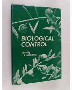 Kirjailijan C. B. Huffaker käytetty kirja Biological Control - Proceedings of an AAAS Symposium on Biological Control, Held at Boston, Massachusetts December 30–31, 1969