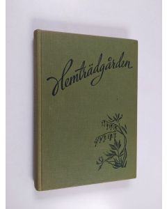 Kirjailijan Gunnar Berge käytetty kirja Hemträdgården : dess anläggning och skötsel