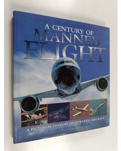 Kirjailijan Richard Townshend Bickers käytetty kirja A century of manned flight
