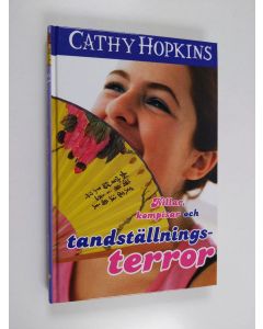Kirjailijan Cathy Hopkins käytetty kirja Killar, kompisar och tandställningsterror