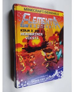 Kirjailijan Sean Fay Wolfe käytetty kirja Elementia kronikat, Kirja 3, osa 2 : Herobrinen viesti