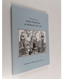 Tekijän Mia Korpiola  käytetty kirja Nordic perspectives on medieval canon law