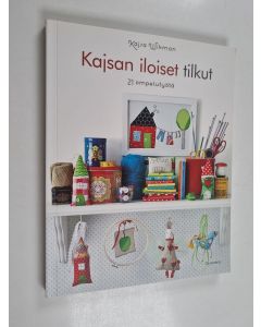 Kirjailijan Kajsa Wikman käytetty kirja Kajsan iloiset tilkut : 21 ompelutyötä