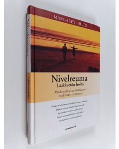 Kirjailijan Margaret Hills käytetty kirja Nivelreuma : lääkkeetön hoito
