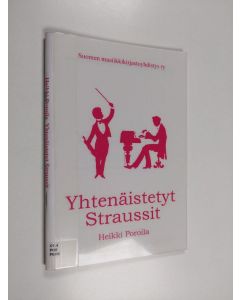 Kirjailijan Heikki Poroila käytetty teos Yhtenäistetyt Straussit : teosten yhtenäistettyjen nimekkeiden ohjeluettelo