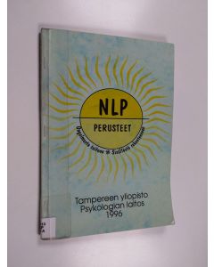 käytetty kirja NLP, neurolinguistic programming : perusteet : ongelmasta taitoon, sisällöstä rakenteeseen