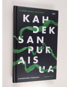 Kirjailijan Carmen Maria Machado käytetty kirja Kahdeksan puraisua : novelleja