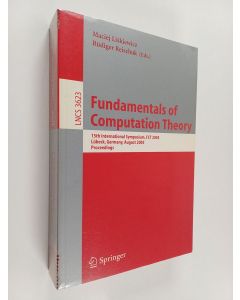 Kirjailijan Rüdiger Reischuk & Maciej Liskiewicz käytetty kirja Fundamentals of Computation Theory - 15th International Symposium, FCT 2005, Lübeck, Gemany, August 17-20, 2005, Proceedings