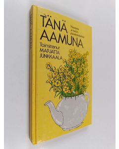 käytetty kirja Tänä aamuna : yläasteen ja lukion päivänavauksia