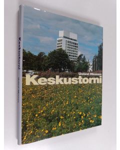 Kirjailijan Uolevi Itkonen käytetty kirja Keskustorni