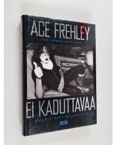 Kirjailijan Ace Frehley käytetty kirja Ei kaduttavaa - rock'n'roll -muistelmat