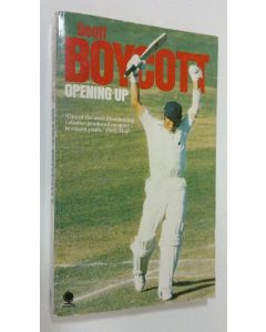 Kirjailijan Geoff Boycott käytetty kirja Opening Up