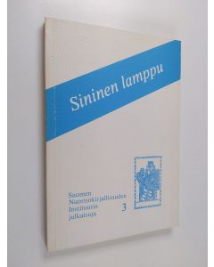 Tekijän Tuula Korolainen  käytetty kirja Sininen lamppu. Näkökulmia lasten- ja nuortenkirjallisuuteen ja sen tutkimiseen