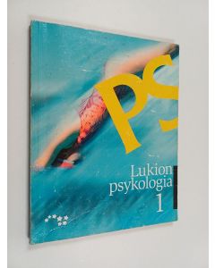 käytetty kirja PS : lukion psykologia 1 - Lukion psykologia