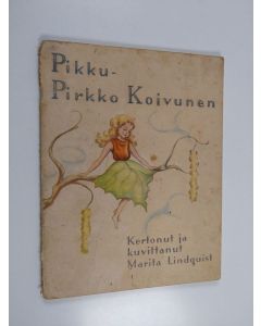 Kirjailijan Marita Lindquist käytetty teos Pikku-Pirkko Koivunen
