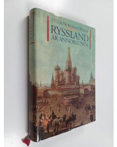 Kirjailijan Peter Normann Waage käytetty kirja Ryssland är annorlunda : En kulturhistorisk bruksanvisning